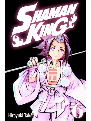 cover image of SHAMAN KING, Volume 6